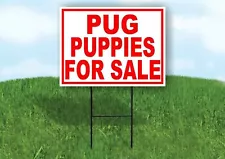 Pug PUPPIES FOR SALE RED Yard Sign Road with Stand LAWN SIGN