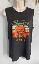 I BEG YOUR (DOLLY) PARTON Grey/Charcoal SLEEVELESS T-SHIRT TANK TOP SZ MED WOMEN