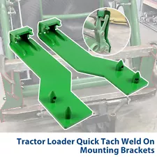 Tractor Loader Quick Tach Weld On Mounting Brackets For John Deere Steel