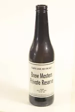 Brew Masters Private reserve BEER BOTTLE for Brewery Use Not for sale