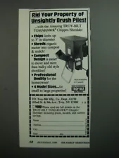 1989 Troy-Bilt Tomahawk Chipper/Shredder Ad - Rid your property of unsightly