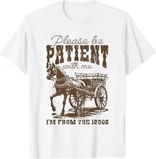 Please Be Patient With Me I'm From The 1900s Vintage Horse T-Shirt, S-5XL