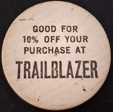 Trailblazer "Good for 10% Off Your Purchase" wooden nickel! 38.5 mm!