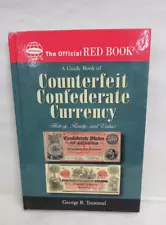 A Guide Book of Counterfeit Confederate Currency Red Book Series George Tremmel