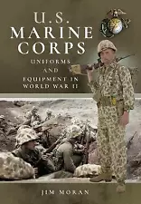 US Marine Corps Uniforms and Equipment in World War II - 9781526749048