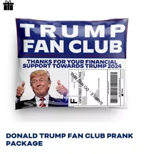 Donald Trump Fan Club JOKE PRANK Mailer Package for his Lovers or Haters.