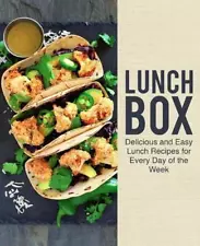 Lunch Box: Delicious and Easy Lunch Recipes for Every Day of the Week by Booksum