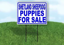 Shetland Sheepdog PUPPIES FOR SALE BLUE Yard Sign Road with Stand LAWN SIGN