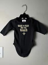 NFL Team Apparel Saints Baby One Piece “Born To Play For The Saints”, Sz 3-6 Mos