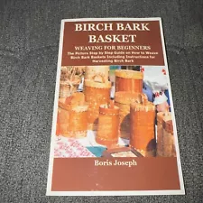 BIRCH BARK BASKET WEAVING FOR BEGINNERS Brand New Fast Shipping