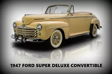 1947 Ford Super Deluxe Convertible NEW Metal Sign: Pristine Original Restoration