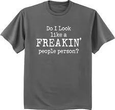 Do I look like a Freakin' people person funny t-shirt Men's gray tee shirt