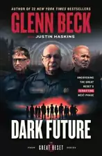 Dark Future: Uncovering the Great Reset's Terrifying Next Phase by Glenn Beck