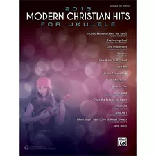 2015 MODERN CHRISTIAN HITS FOR UKULELE MUSIC BOOK WITH TAB SONGBOOK UKE NEW SALE