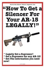 HOW TO GET A SILENCER FOR YOUR AR-15 LEGALLY By Silencer Suppresser *BRAND NEW*