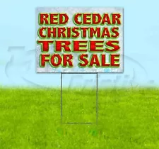 RED CEDAR CHRISTMAS TREES FOR SALE 18x24 Yard Sign Corrugated Plastic Bandit