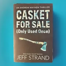 Casket For Sale (Only Used Once) by Jeff Strand - Trade Paperback