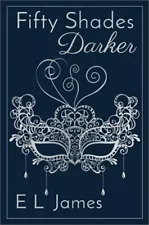 Fifty Shades Darker 10th Anniversary Edition (Hardback or Cased Book)