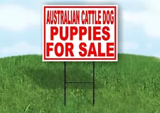 Australian Cattle Dog PUPPIES FOR SALE RED Yard Sign Road with Stand LAWN SIGN