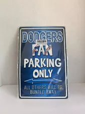 Dodgers Fan Parking Only Metal Sign 9X12( Little Dent)