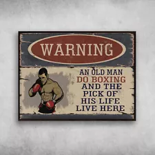 Boxing Man, Boxing Poster - Warning An Old Man, Do Boxing, And The Pick Of Hi...