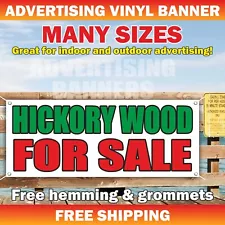 HICKORY WOOD FOR SALE Advertising Banner Vinyl Mesh Sign firewood Split Cord