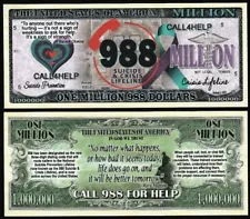 Lot of 100 BILLS - 988 SUICIDE & CRISIS LIFELINE MILLION DOLLAR BILL