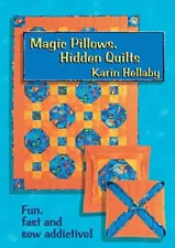 Magic Pillows Hidden Quilts Fun Fast and Sew Addictive Landau