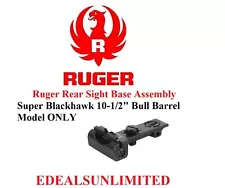 RUGER REAR SIGHT ASSEMBLY 10 1/2" BULL BARRELS MODEL Super Blackhawk 44 MAGNUM