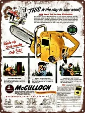 1953 McCULLOCH CHAIN SAW Logging Tool Chainsaw Metal Sign 9x12" A351