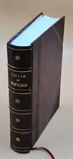 The Law Of Mortgage : As Applied To The Redemption, Foreclosure [Leather Bound]