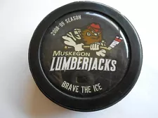 2008-09 Muskegon Lumberjacks dome puck - International Hockey League IHL