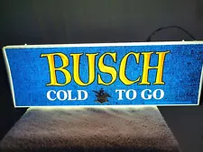 VINTAGE BUSCH BEER COLD TO GO LIGHT UP SIGN 18x6 Inches