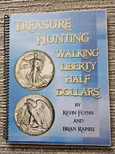 Treasure Hunting Walking Liberty Half Dollars by Flynn And Raines