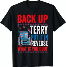 Back Up Terry Put It In Reverse Firework 4th Of July 1708 T-Shirt, S-5XL