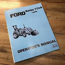 Ford 770A Loader For Tractors Operators Manual Owners Service Book Installation