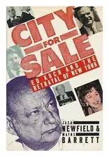 New ListingCITY FOR SALE: ED KOCH AND THE BETRAYAL OF NEW YORK By Jack Newfield & Wayne