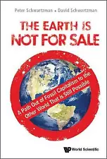 Earth Is Not For Sale, The: A Path Out Of Fossil Capitalism T... - 9789813234246