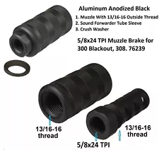 3PC Aluminum 5/8X24 TPI Muzzle Brake For .308 With 13/16X16 TPI Sleeve US Seller