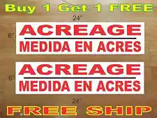 ACREAGE MEDIDA EN ACRES 6"x24" REAL ESTATE RIDER SIGNS Buy 1 Get 1 FREE