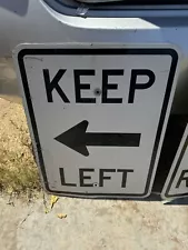 Street Road Sign Used “ Keep Left” 24” x 18”