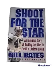 Shoot for the Star by Bill Bates, Dallas Cowboys, NFL Football, 1994 HC, New