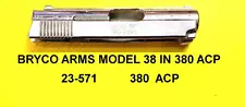 Bryco Arms 38 CHROME SLIDEW/ EXTRACTOR VERY CLEAN 380 ACP ITEM # 23-571