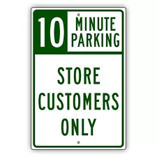 10 Minute Parking Store Customers Only Reserved Parking Lot Decor Aluminum Sign