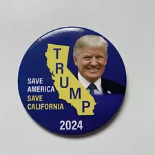 2024 Donald Trump for President 3" Button Save America Save California Pinback