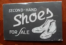 Original Shoe Store Display Sign "Second-Hand" Shoes For Sale" Antique