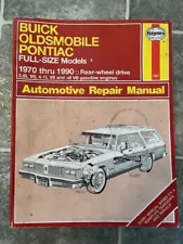 Haynes 1970 thru 1990 Buick Oldsmobile Pontiac Full Size RWD Cars Manual