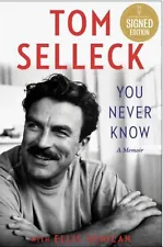 TOM SELLECK AUTOGRAPHED SIGNED YOU NEVER KNOW HC BOOK CONFIRMED PRE SALE