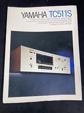 YAMAHA TC-511S STERIO CASSETTE DECK 4 PAGE SALES BROCHURE & SPECS