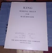 King Machine Tool Co. Ohio Boring Mills For Railroads SALES CATALOG BOOK BOOKLET